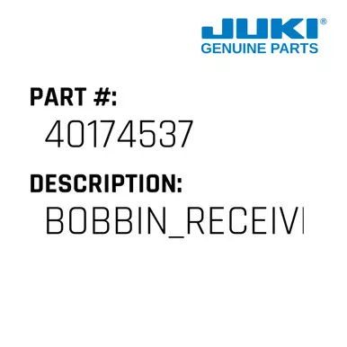 Bobbin Receiver - Juki #40174537