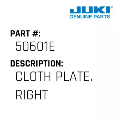 Cloth Plate, Right - Juki #50601E