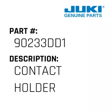 Contact Holder - Juki #90233DD1