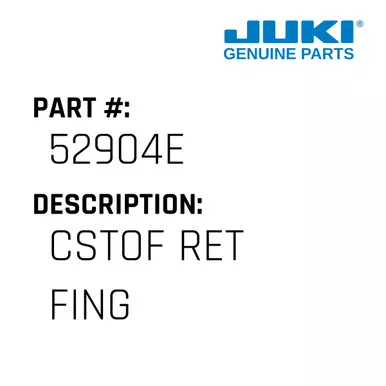 Cstof Ret Fing - Juki #52904E