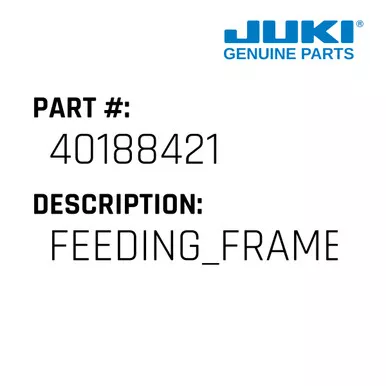 Feeding Frame - Juki #40188421