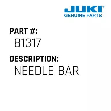 Needle Bar - Juki #81317