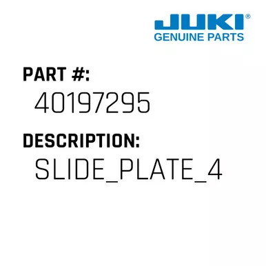 Slide Plate 4 - Juki #40197295