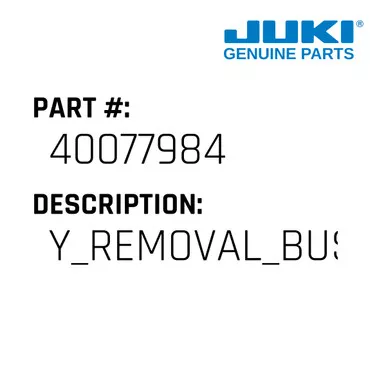 Y Removal Bushing A - Juki #40077984