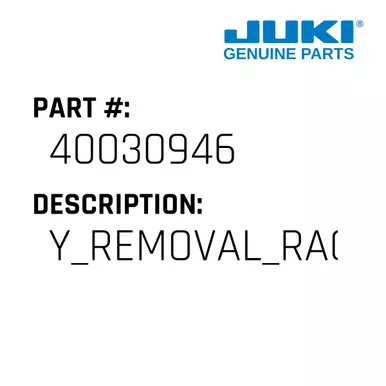 Y Removal Race - Juki #40030946