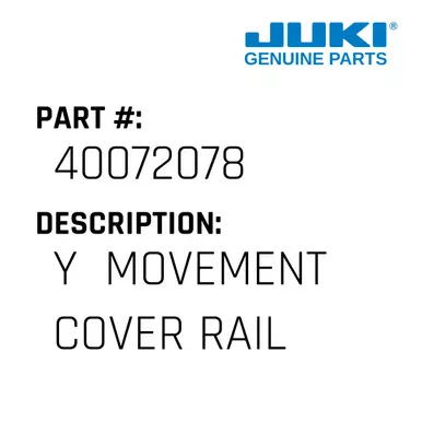 YMovement Cover Rail - Juki #40072078