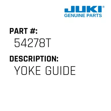Yoke Guide - Juki #54278T