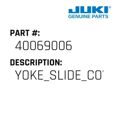 Yoke Slide Cover - Juki #40069006