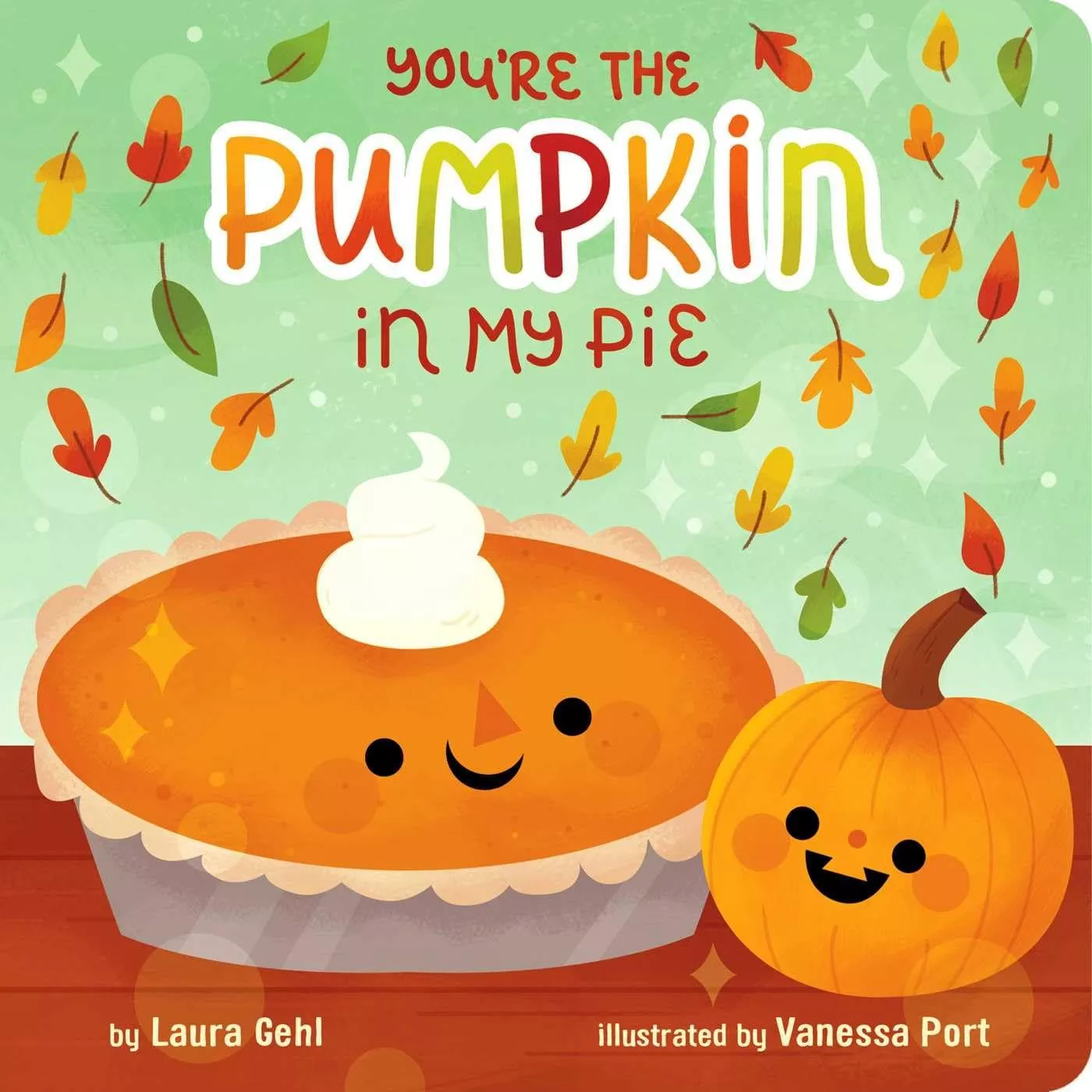 you're the Pumpkin in my Pie Board Book