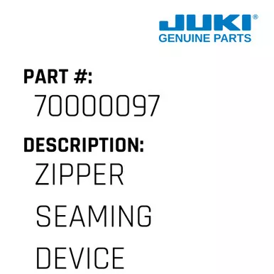 Zipper Seaming Device - Juki #70000097